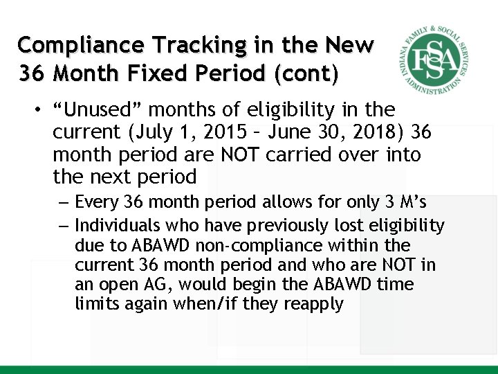 Compliance Tracking in the New 36 Month Fixed Period (cont) • “Unused” months of