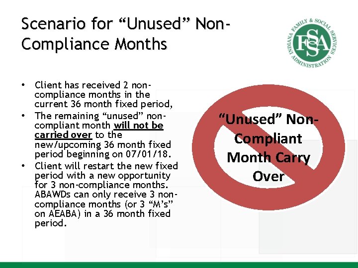Scenario for “Unused” Non. Compliance Months • Client has received 2 noncompliance months in