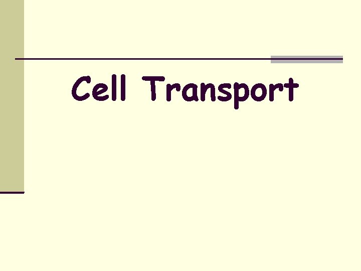 Cell Transport 