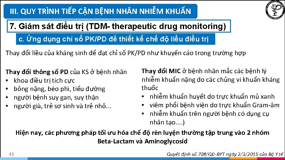 III. QUY TRÌNH TIẾP CẬN BỆNH NH N NHIỄM KHUẨN 7. Giám sát điều