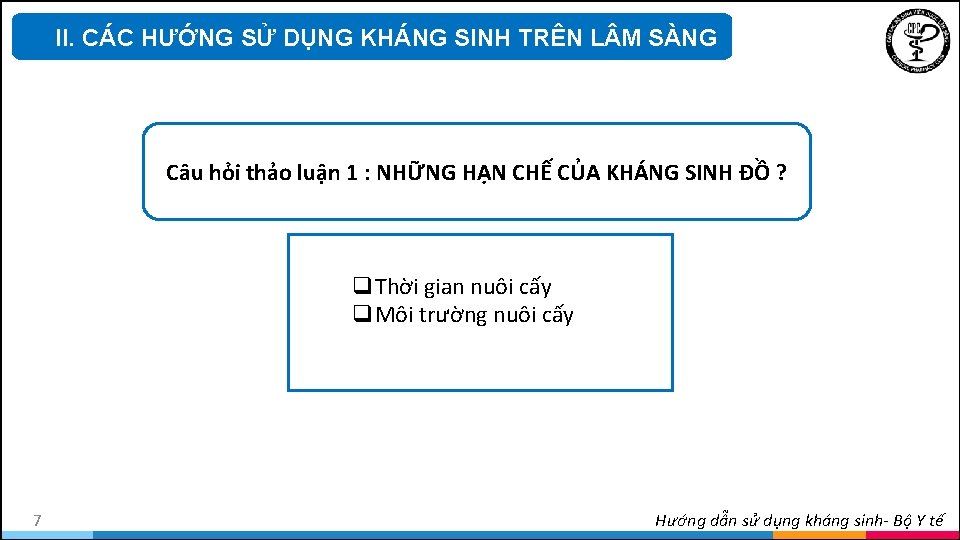 II. CÁC HƯỚNG SỬ DỤNG KHÁNG SINH TRÊN L M SÀNG Cơ sở lựa