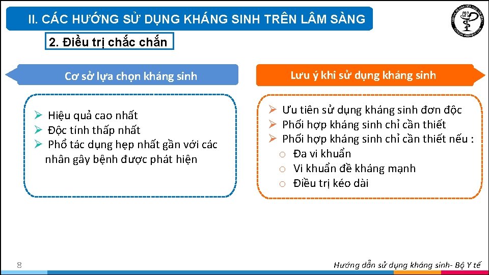 II. CÁC HƯỚNG SỬ DỤNG KHÁNG SINH TRÊN L M SÀNG 2. Điều trị