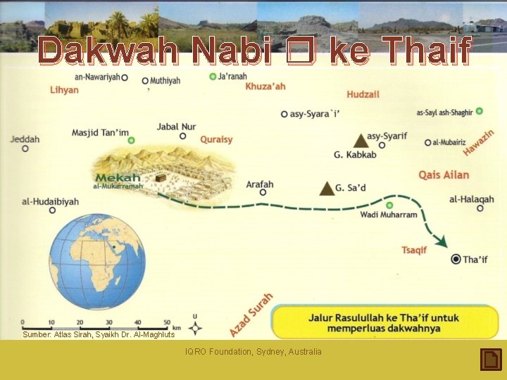 Dakwah Nabi ke Thaif Foto Thaif Sumber: Atlas Sirah, Syaikh Dr. Al-Maghluts IQRO Foundation,