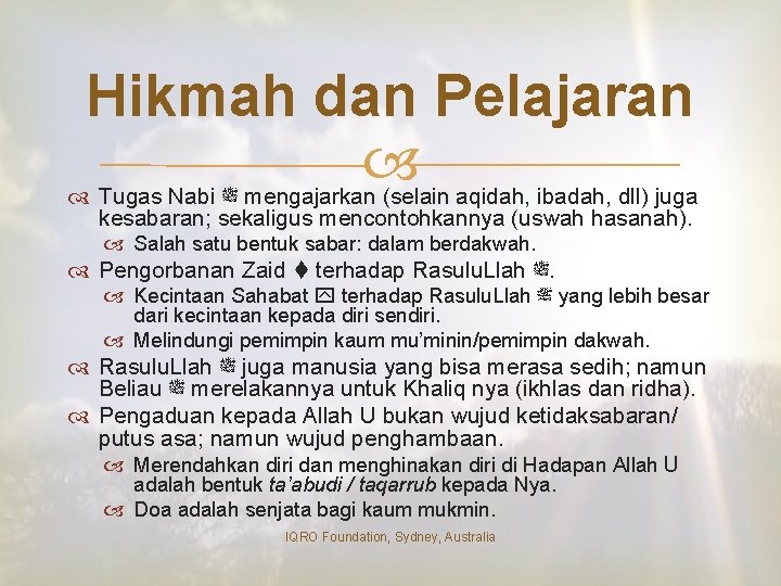 Hikmah dan Pelajaran Tugas Nabi ﷺ mengajarkan (selain aqidah, ibadah, dll) juga kesabaran; sekaligus