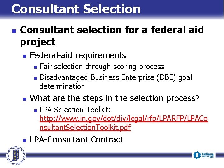 Consultant Selection n Consultant selection for a federal aid project n Federal-aid requirements Fair
