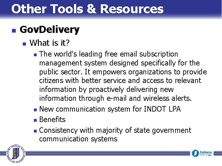 Other Tools & Resources n Gov. Delivery n What is it? The world's leading