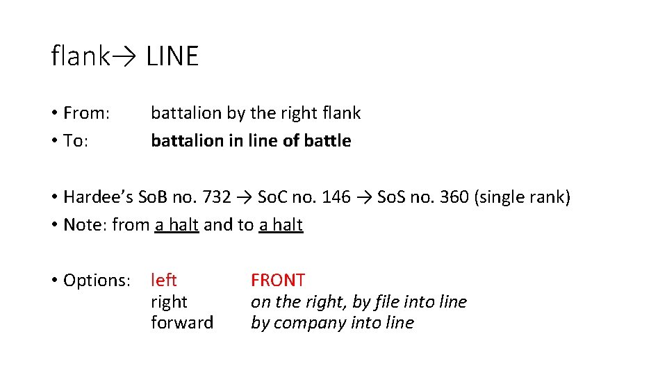 flank→ LINE • From: • To: battalion by the right flank battalion in line