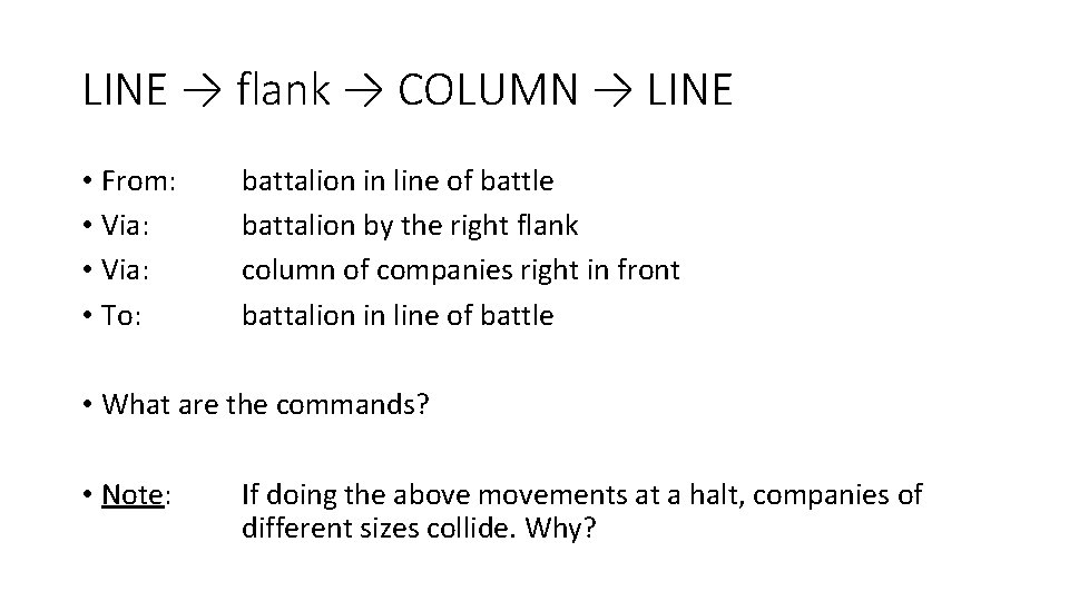LINE → flank → COLUMN → LINE • From: • Via: • To: battalion