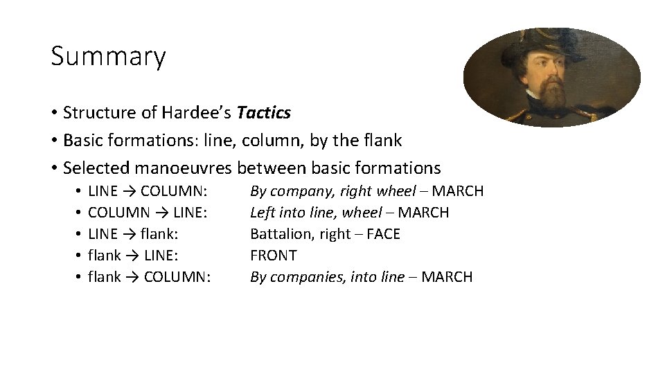 Summary • Structure of Hardee’s Tactics • Basic formations: line, column, by the flank