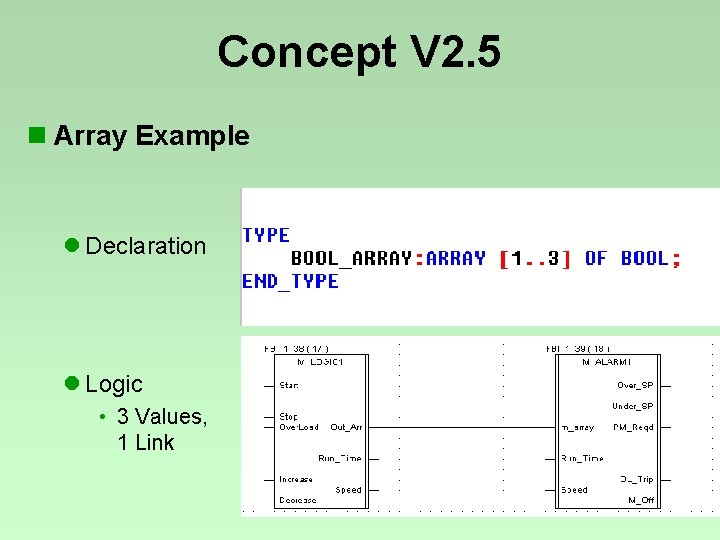 Concept V 2. 5 n Array Example l Declaration l Logic • 3 Values, Concept V 2. 5 n Array Example l Declaration l Logic • 3 Values,