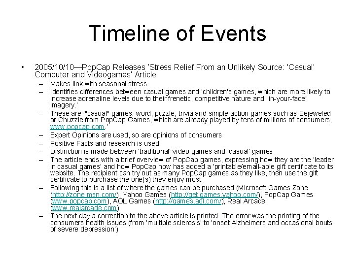 Timeline of Events • 2005/10/10—Pop. Cap Releases ‘Stress Relief From an Unlikely Source: 'Casual'