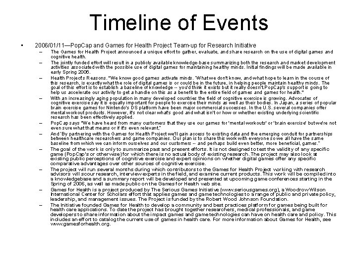 Timeline of Events • 2006/01/11—Pop. Cap and Games for Health Project Team-up for Research