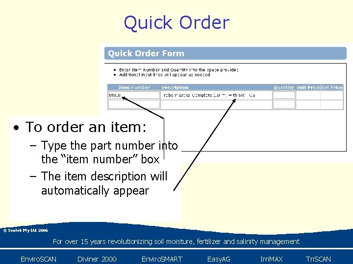Quick Order • To order an item: – Type the part number into the