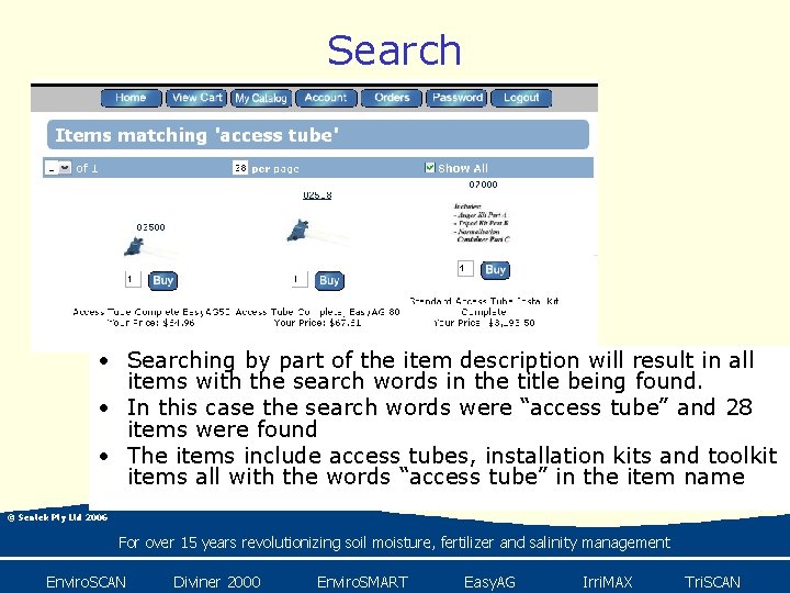 Search • Searching by part of the item description will result in all items