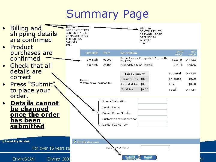 Summary Page • Billing and shipping details are confirmed • Product purchases are confirmed