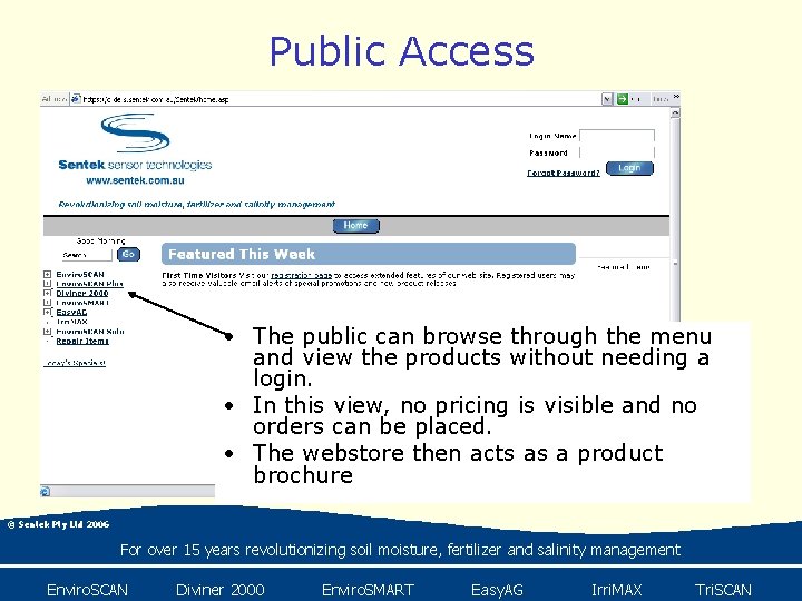 Public Access • The public can browse through the menu and view the products