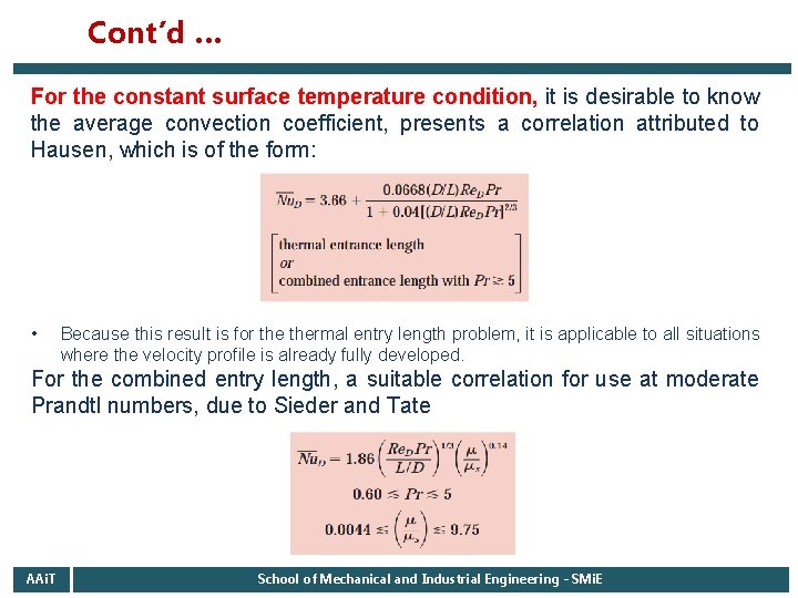 Cont’d … For the constant surface temperature condition, it is desirable to know the