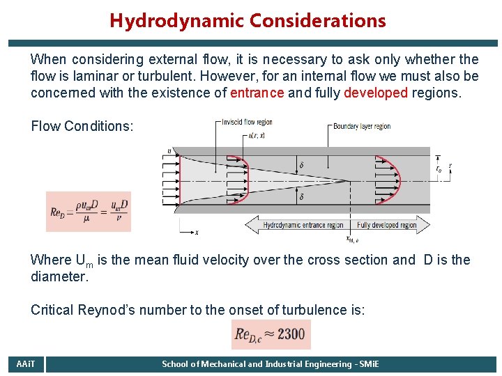 Hydrodynamic Considerations When considering external flow, it is necessary to ask only whether the