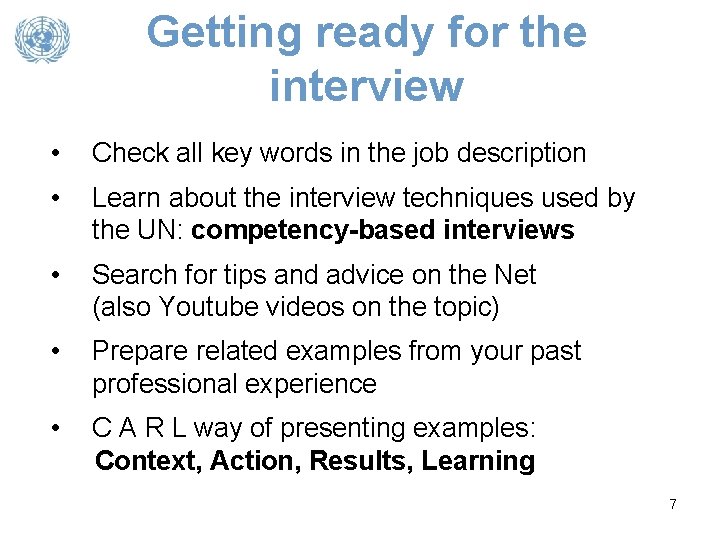 Getting ready for the interview • Check all key words in the job description