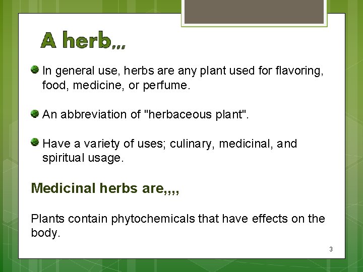 HERBAL DRUGS Herbs What are herbal drugs Available