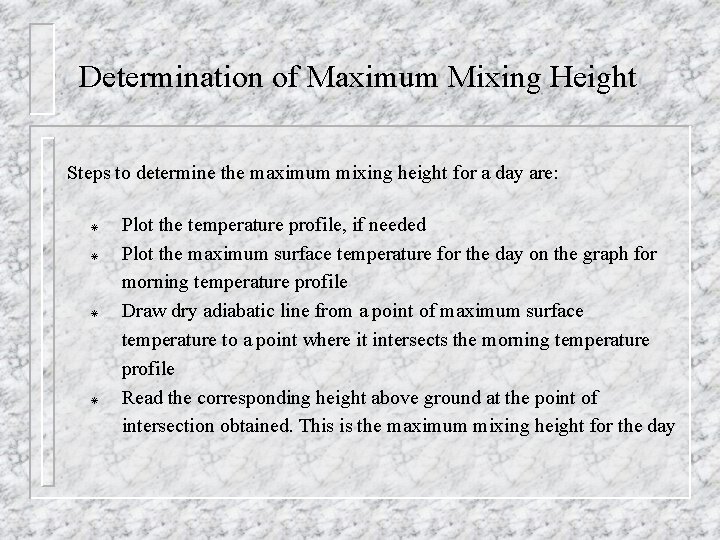 Determination of Maximum Mixing Height Steps to determine the maximum mixing height for a