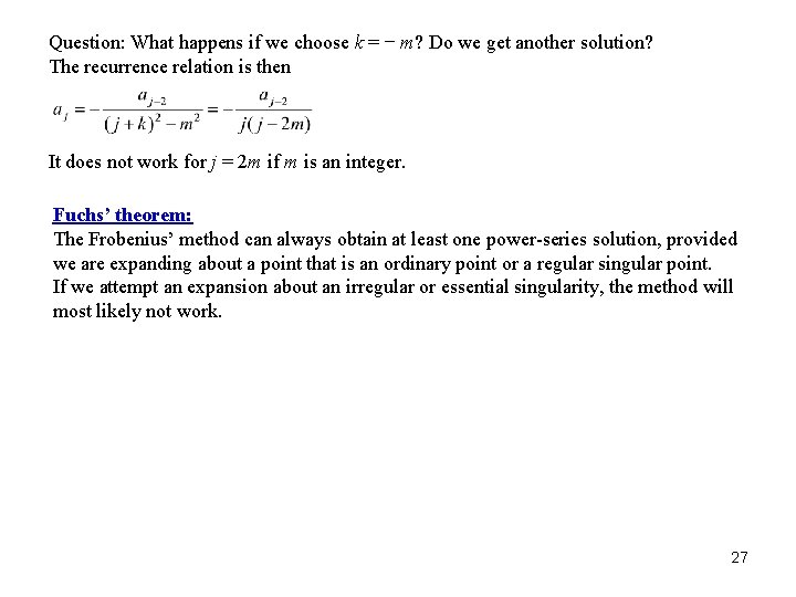 Question: What happens if we choose k = − m? Do we get another