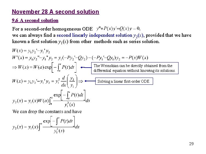 November 28 A second solution 9. 6 A second solution For a second-order homogeneous