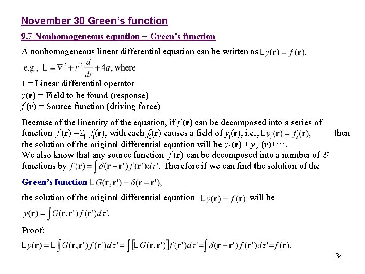 November 30 Green’s function 9. 7 Nonhomogeneous equation − Green’s function A nonhomogeneous linear
