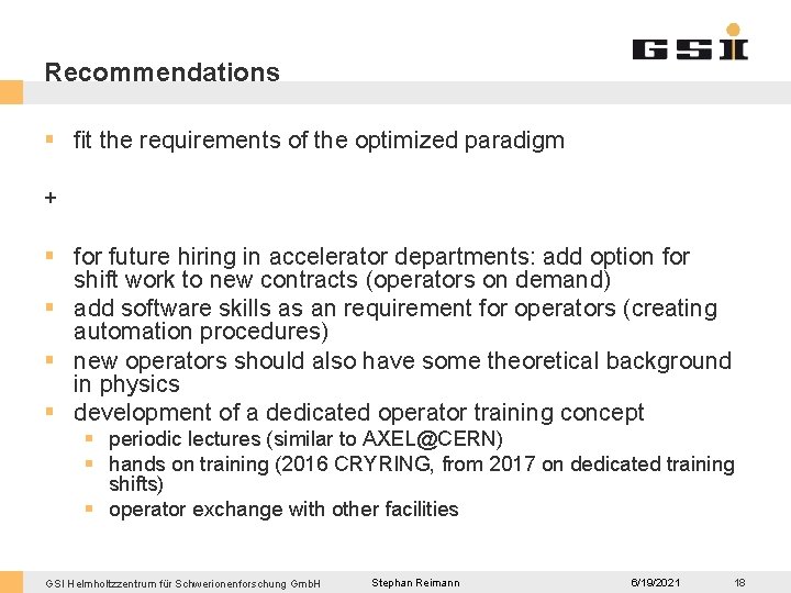 Recommendations § fit the requirements of the optimized paradigm + § for future hiring
