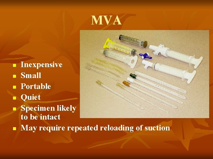 MVA n n n Inexpensive Small Portable Quiet Specimen likely to be intact May
