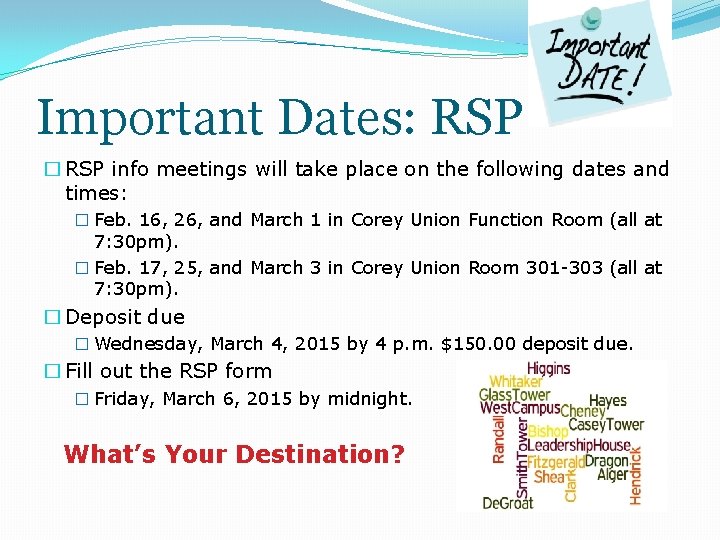 Important Dates: RSP � RSP info meetings will take place on the following dates