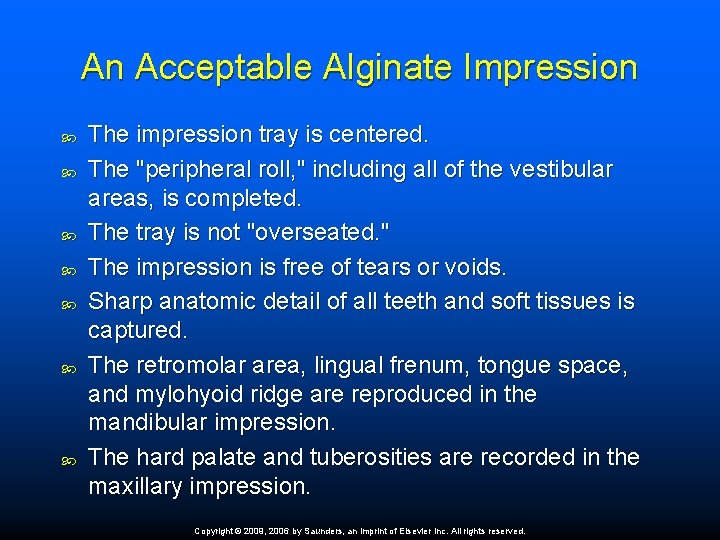 An Acceptable Alginate Impression The impression tray is centered. The "peripheral roll, " including