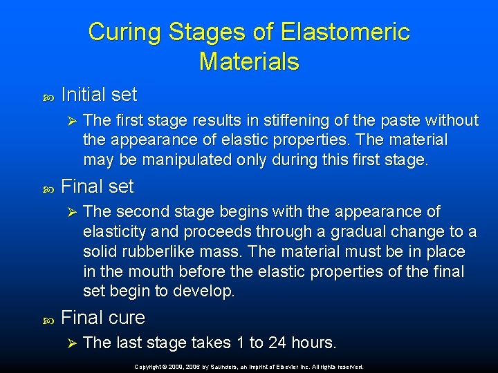 Curing Stages of Elastomeric Materials Initial set Ø Final set Ø The first stage