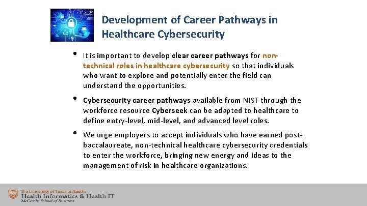 Development of Career Pathways in Healthcare Cybersecurity • It is important to develop clear