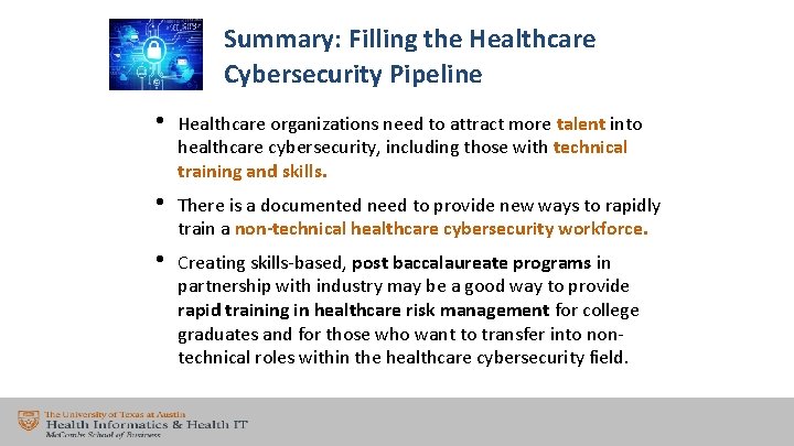 Summary: Filling the Healthcare Cybersecurity Pipeline • Healthcare organizations need to attract more talent