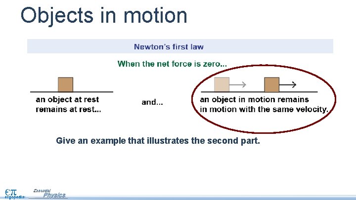 Objects in motion Give an example that illustrates the second part. 