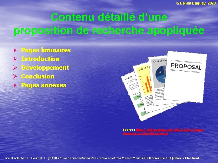 © Benoit Duguay, 2020 Contenu détaillé d’une proposition de recherche apopliquée Ø Ø Ø