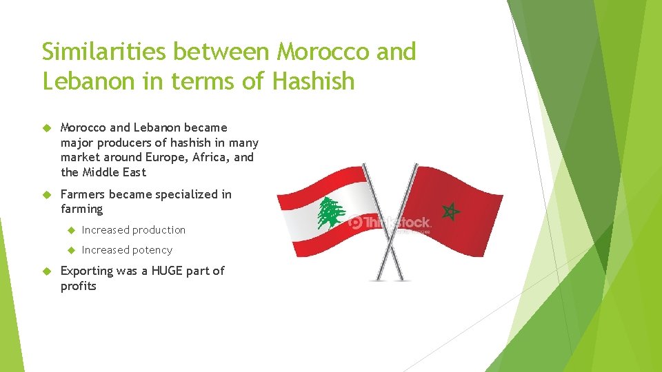Similarities between Morocco and Lebanon in terms of Hashish Morocco and Lebanon became major