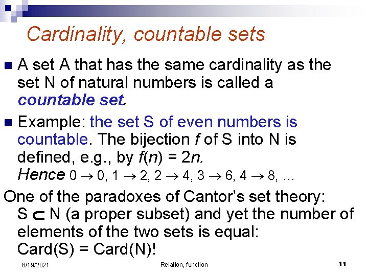 Cardinality, countable sets A set A that has the same cardinality as the set
