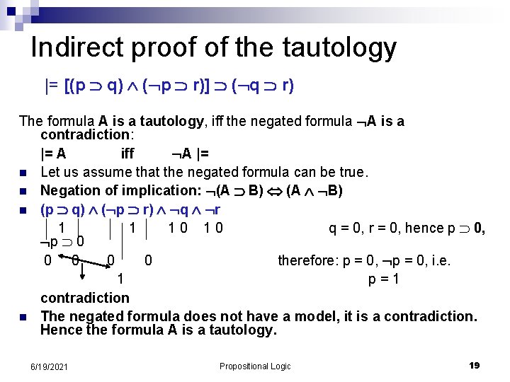 Indirect proof of the tautology |= [(p q) ( p r)] ( q r)