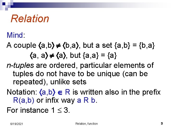 Relation Mind: A couple a, b b, a , but a set {a, b}