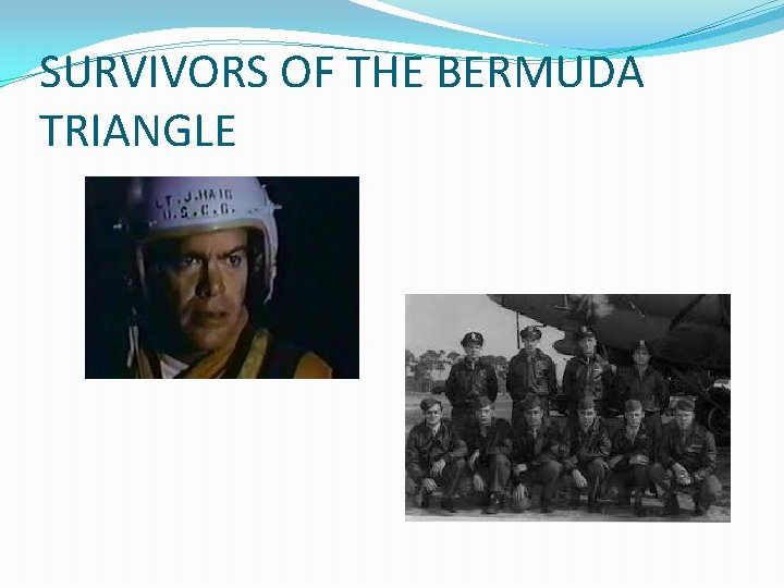 SURVIVORS OF THE BERMUDA TRIANGLE 