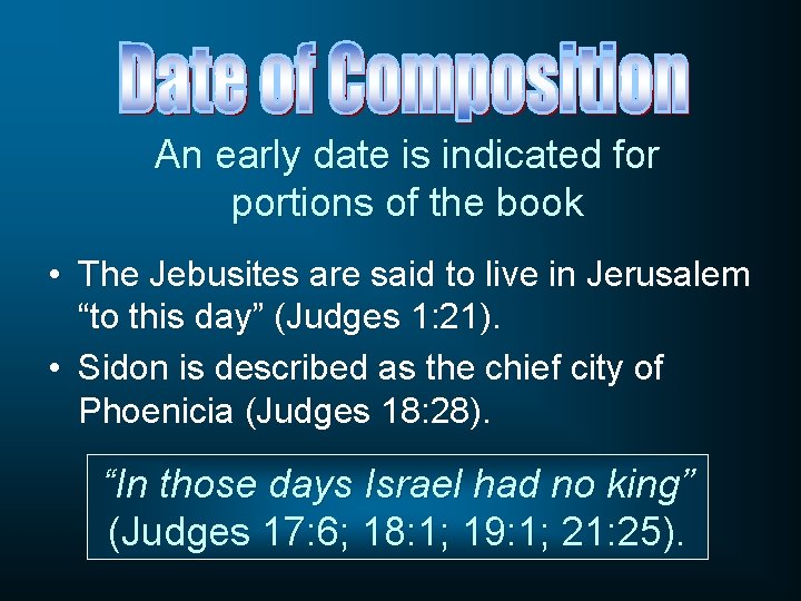 An early date is indicated for portions of the book • The Jebusites are