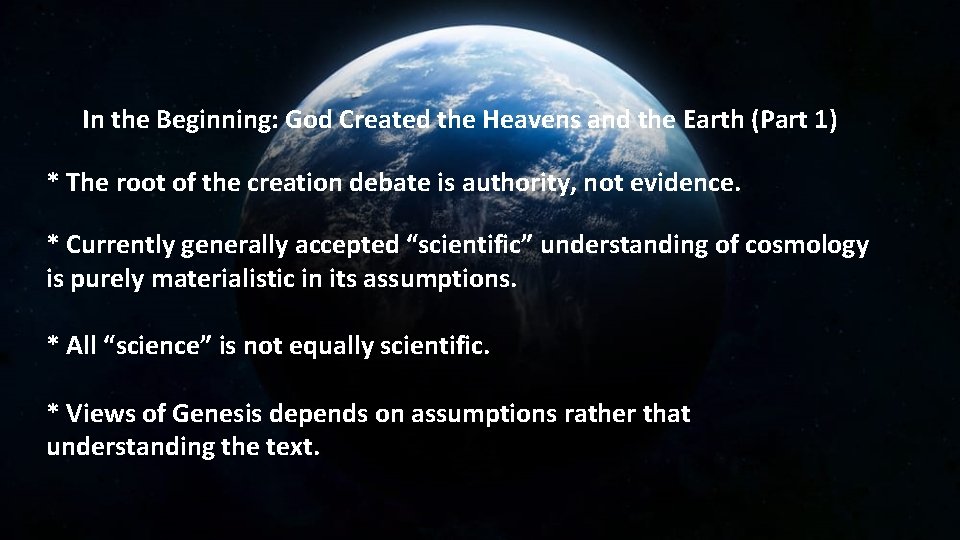 In the Beginning: God Created the Heavens and the Earth (Part 1) * The