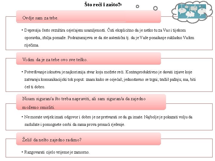 Što reći i zašto? Ovdje sam za tebe. • Depresija često rezultira osjećajem usamljenosti.