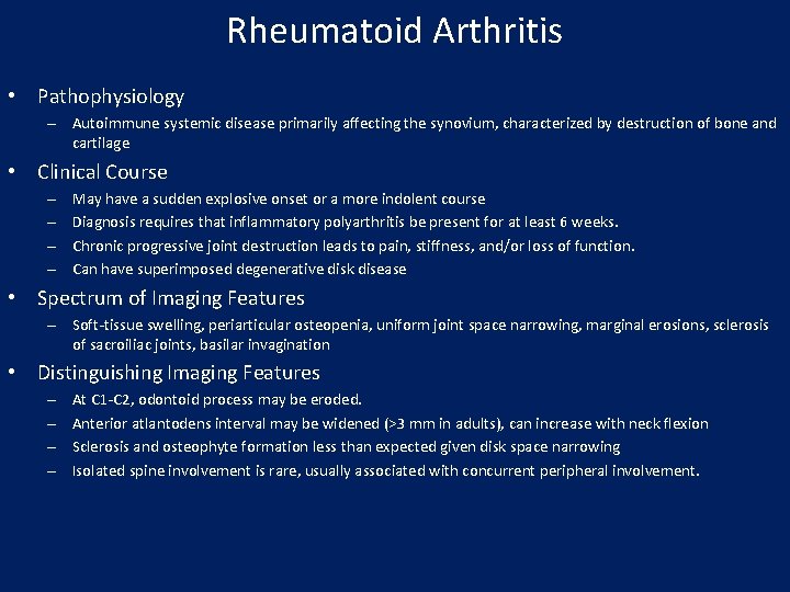 Rheumatoid Arthritis • Pathophysiology – Autoimmune systemic disease primarily affecting the synovium, characterized by