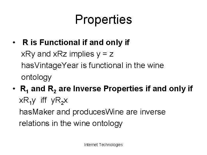 Properties • R is Functional if and only if x. Ry and x. Rz