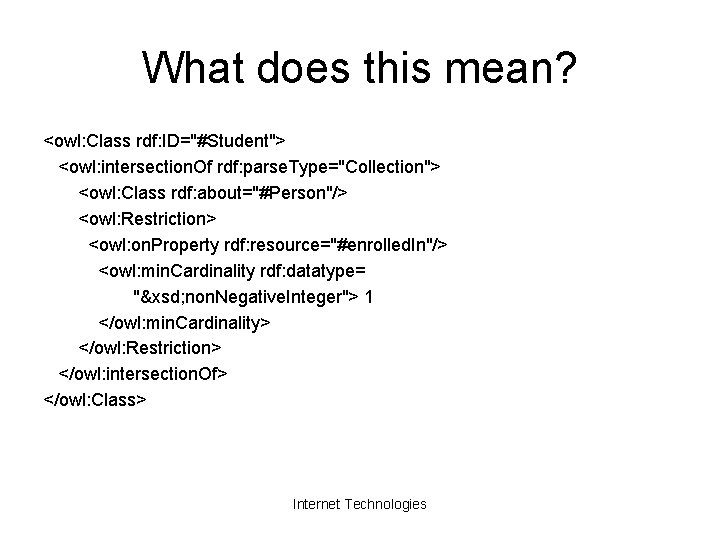 What does this mean? <owl: Class rdf: ID="#Student"> <owl: intersection. Of rdf: parse. Type="Collection">