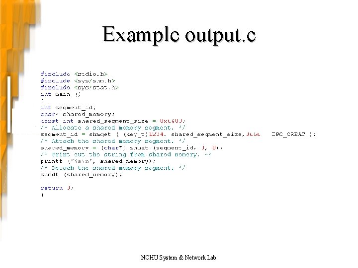 Example output. c NCHU System & Network Lab 