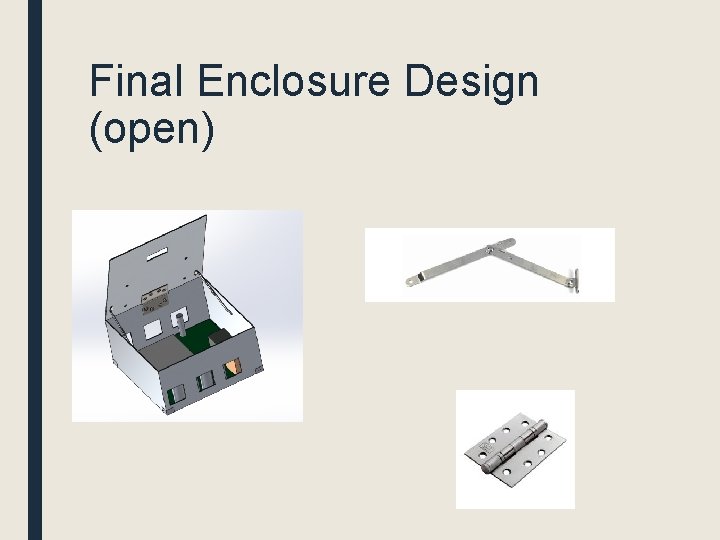 Final Enclosure Design (open) 